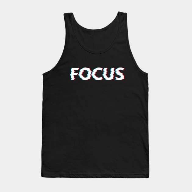 Focus - text designs Tank Top by Julorzo